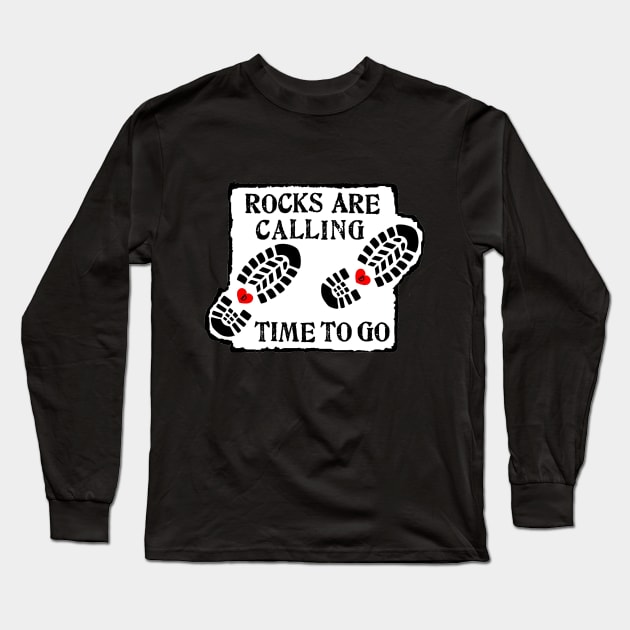 Rocks Are Calling - Rockhounding, Rockhound, Geology, fossils, Long Sleeve T-Shirt by I Play With Dead Things